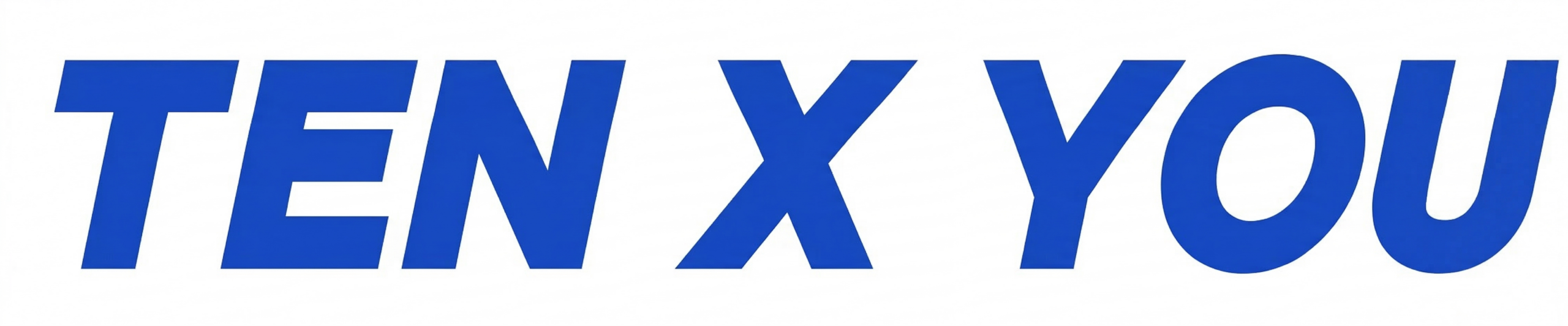 Ten x You